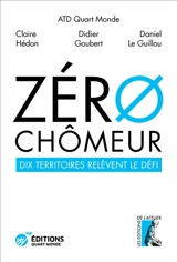 Zéro chômeur ! : dix territoires relèvent le défi - Mouvement ATD Quart Monde