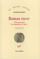 Roman russe : pour présager les tourments à venir - Alessandro Barbero