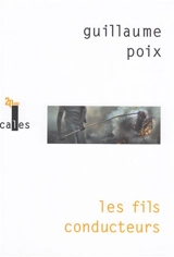 Les fils conducteurs - Guillaume Poix