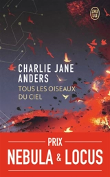 Tous les oiseaux du ciel - Charlie Jane Anders