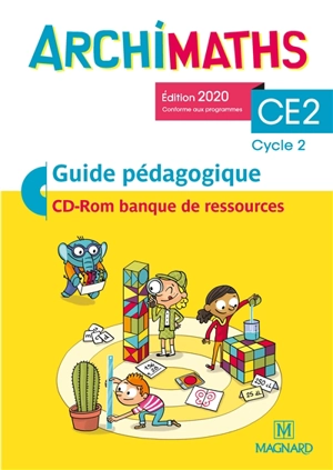 Archimaths CE2, cycle 2 : guide pédagogique, CD-ROM banque de ressources : conforme aux programmes