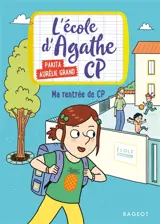 L'école d'Agathe CP. Vol. 2. Ma rentrée de CP - Pakita