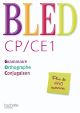 Bled CP-CE1 : grammaire, orthographe, conjugaison - Edouard Bled