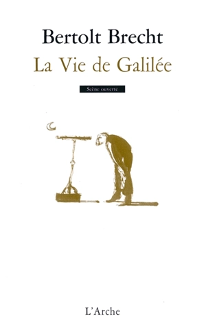 La vie de Galilée - Bertolt Brecht