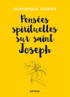 Pensées spirituelles sur saint Joseph - Dominique Joseph