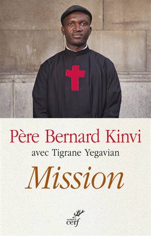 Mission : sauver du massacre tous les enfants de Dieu - Bernard Kinvi