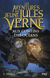 Les aventures du jeune Jules Verne. Vol. 4. Aux confins des océans - Capitaine Nemo