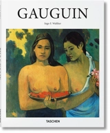 Paul Gauguin, 1848-1903 : tableaux d'un marginal - Ingo F. Walther