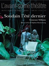 Avant-scène théâtre (L'), n° 1421. Soudain l'été dernier - Tennessee Williams
