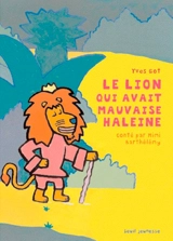 Le lion qui avait mauvaise haleine - Mimi Barthélémy