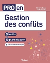 Gestion des conflits : 58 outils, 10 plans d'action, 9 ressources numériques - Marjorie Danna