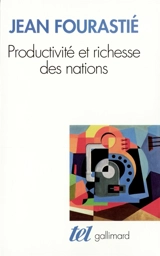 Productivité et richesse des nations - Jean Fourastié