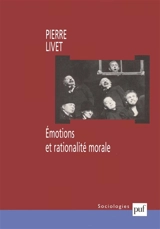 Emotions et rationalité morale - Pierre Livet