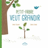 Petit-Arbre veut grandir - Nancy Guilbert
