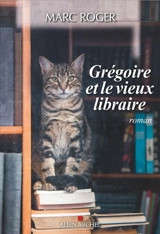 Grégoire et le vieux libraire - Marc Roger