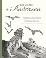 Les contes d'Andersen illustrés par les plus grands artistes - Hans Christian Andersen