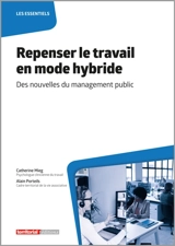 Repenser le travail en mode hybride : des nouvelles du management public - Catherine Mieg