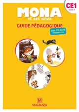 Mona et ses amis CE1, cycle 2 : guide pédagogique avec CD-ROM ressources - Joël Garnier