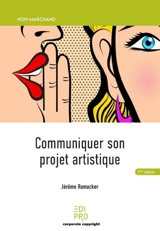 Communiquer son projet artistique - Jerôme Ramacker