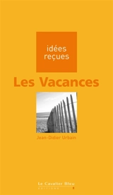 Les vacances - Jean-Didier Urbain