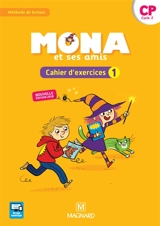 Mona et ses amis, CP, cycle 2 : cahier d'exercices 1 - Joël Garnier