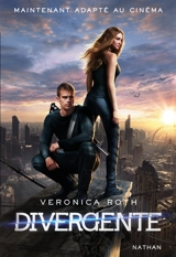 Divergente : différente, déterminée, dangereuse. Vol. 1 - Veronica Roth
