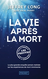 La vie après la mort : les preuves - Jeffrey Long