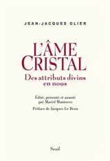 L'âme cristal : des attributs divins en nous - Jean-Jacques Olier