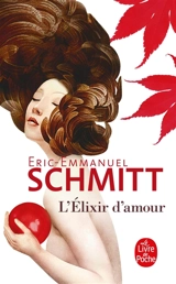L'élixir d'amour - Eric-Emmanuel Schmitt