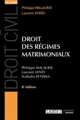 Droit des régimes matrimoniaux - Philippe Malaurie