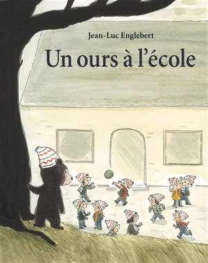 Un ours à l'école - Jean-Luc Englebert