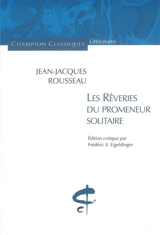 Les rêveries du promeneur solitaire - Jean-Jacques Rousseau