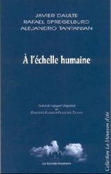 A l'échelle humaine - Javier Daulte