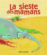 La sieste des mamans - Agnès Bertron-Martin