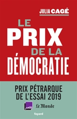 Le prix de la démocratie - Julia Cagé