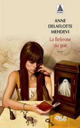 La relieuse du gué - Anne Delaflotte Mehdevi
