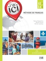 Par ici : méthode de français : A2 / 3-4 - Nancy Desjardins