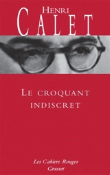 Le croquant indiscret - Henri Calet
