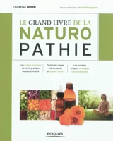 Le grand livre de la naturopathie - Christian Brun