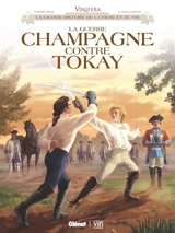 La guerre champagne contre tokay - Eric Corbeyran