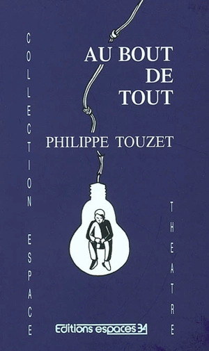 Au bout de tout - Philippe Touzet