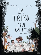 La tribu qui pue - Elise Gravel