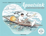 Apoutsiak, le petit flocon de neige - Paul-Emile Victor