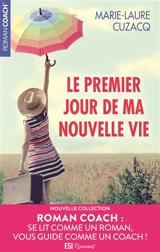 Le premier jour de ma nouvelle vie - Marie-Laure Cuzacq