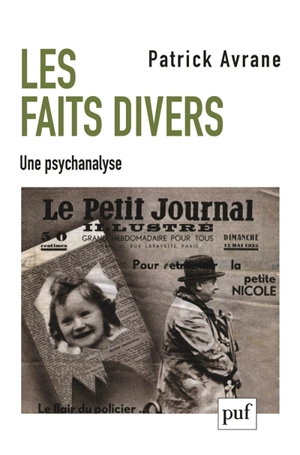 Les faits divers : une psychanalyse - Patrick Avrane