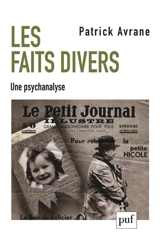 Les faits divers : une psychanalyse - Patrick Avrane