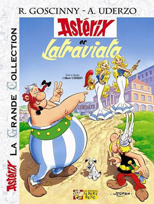 Astérix. Astérix et Latraviata - Albert Uderzo