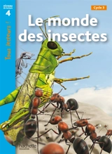 Le monde des insectes, cycle 3 : niveau de lecture 4 - Robert Coupe