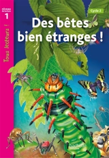 Des bêtes bien étranges ! : cycle 2, niveau de lecture 1 - Denise Ryan
