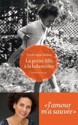 La petite fille à la balançoire - Frédérique Bedos